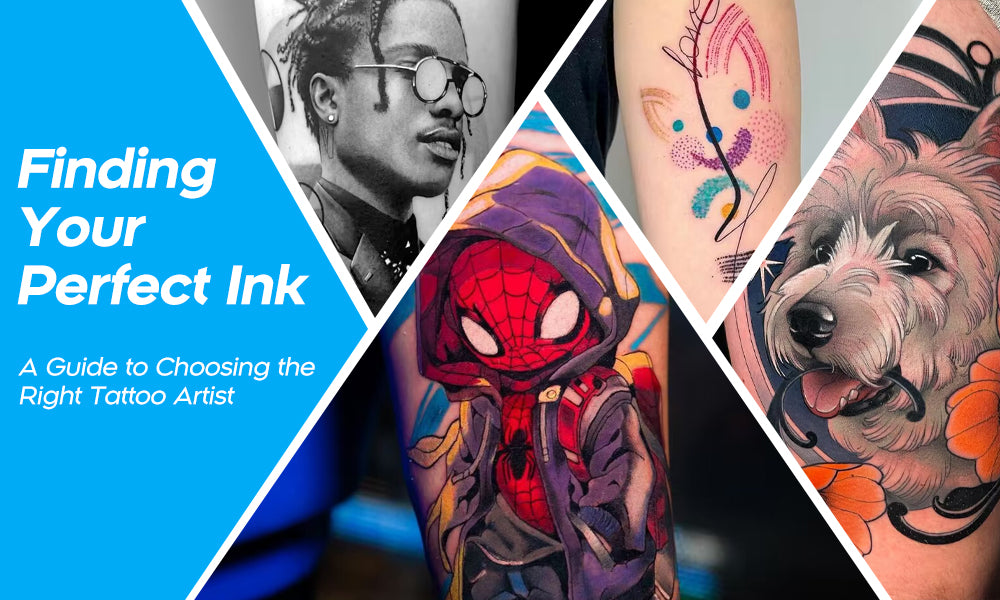 Finding Your Perfect Ink: A Guide to Choosing the Right Tattoo Artist