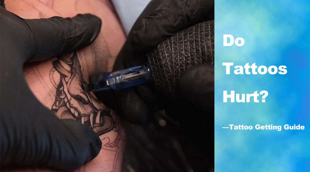 Do Tattoos Hurt? A Beginner's Guide to Getting a Tattoo